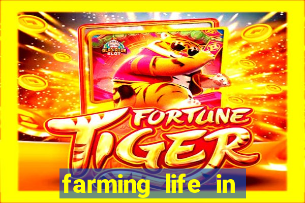 farming life in another world dublado