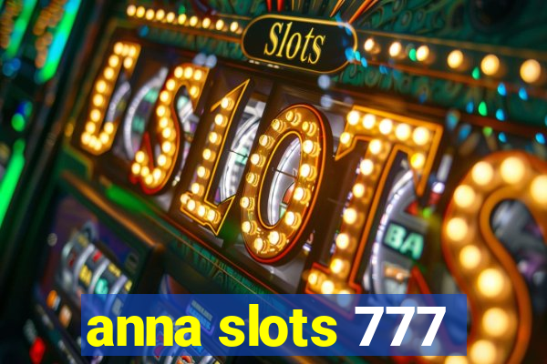 anna slots 777