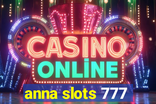 anna slots 777