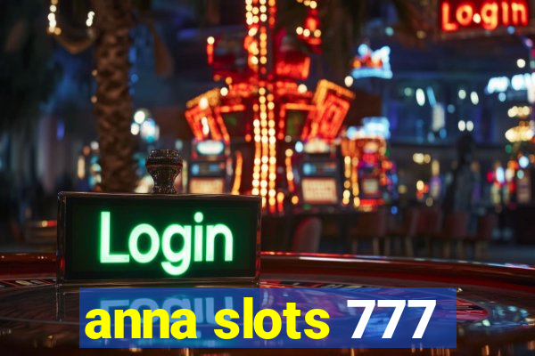 anna slots 777