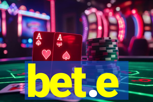 bet.e
