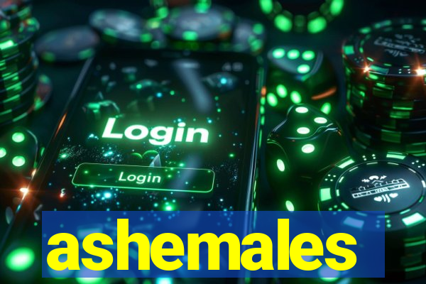 ashemales