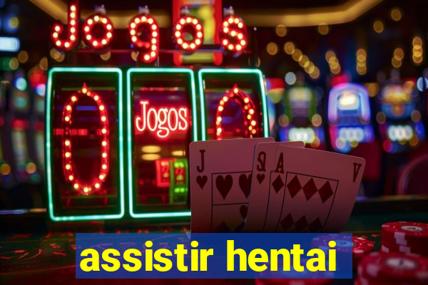 assistir hentai