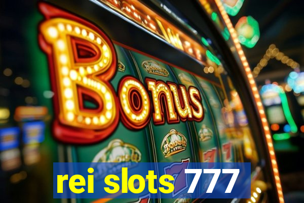 rei slots 777