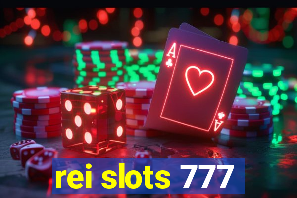 rei slots 777