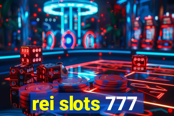 rei slots 777