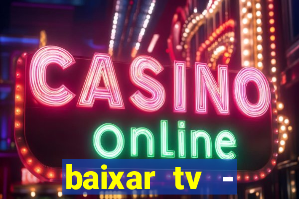 baixar tv - futebol ao vivo