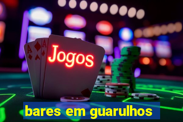 bares em guarulhos