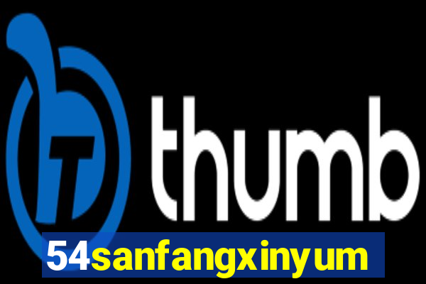 54sanfangxinyuming.com