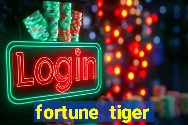 fortune tiger aposta 1 real