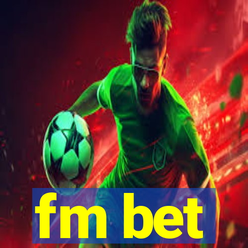 fm bet