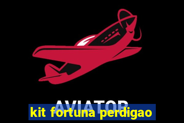 kit fortuna perdigao