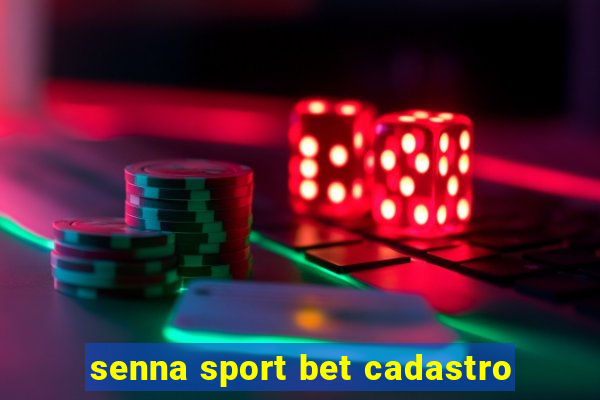 senna sport bet cadastro