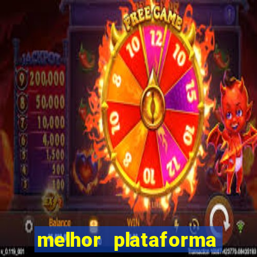melhor plataforma do tigrinho