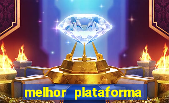 melhor plataforma do tigrinho