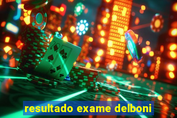 resultado exame delboni