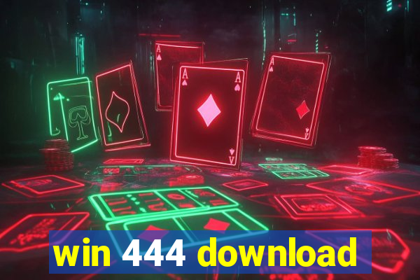win 444 download