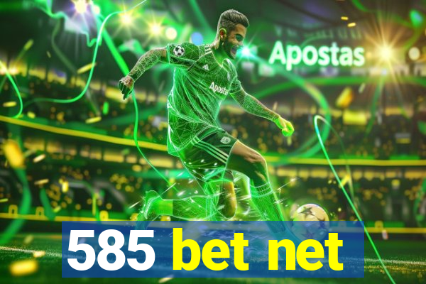 585 bet net