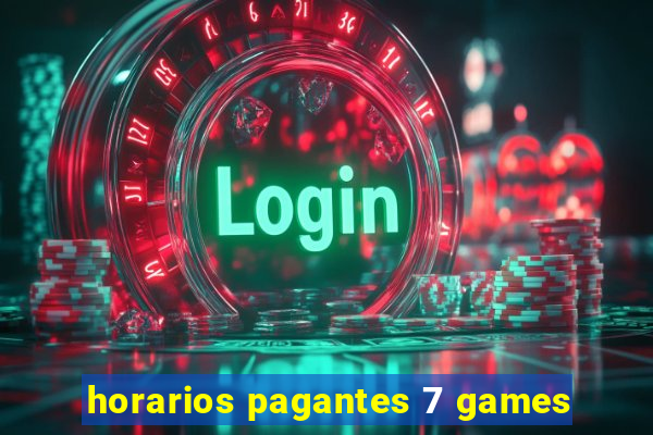 horarios pagantes 7 games