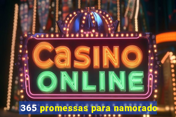 365 promessas para namorado