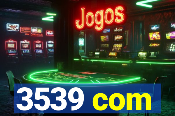 3539 com