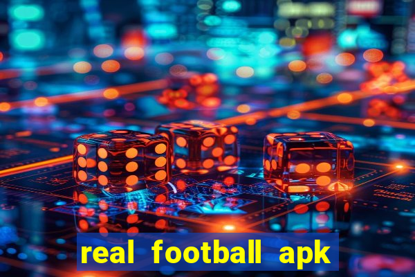real football apk dinheiro infinito
