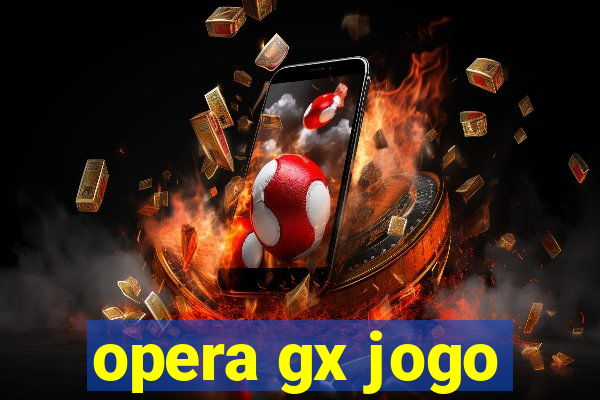 opera gx jogo