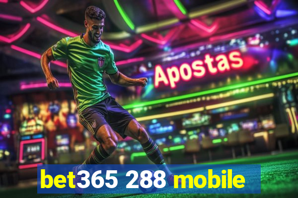 bet365 288 mobile