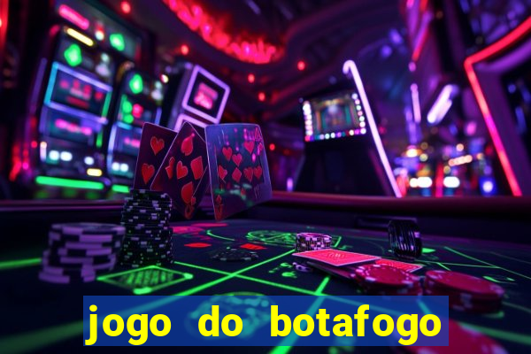 jogo do botafogo ao vivo em hd