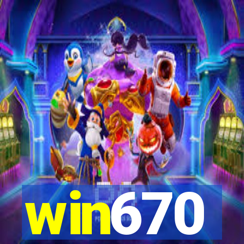 win670