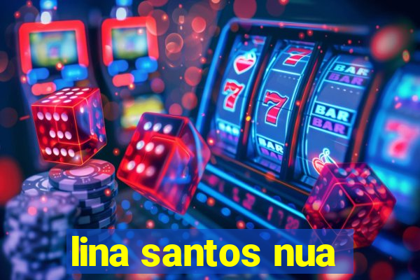 lina santos nua