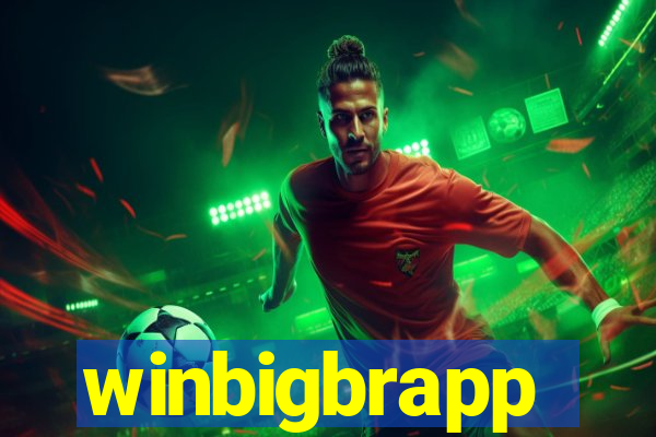 winbigbrapp