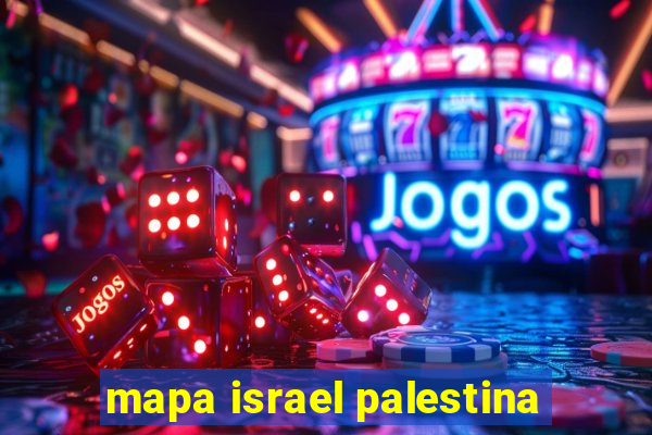 mapa israel palestina