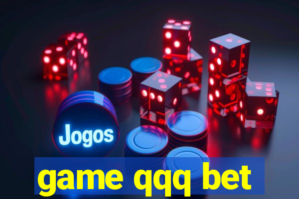 game qqq bet