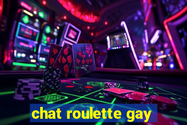 chat roulette gay