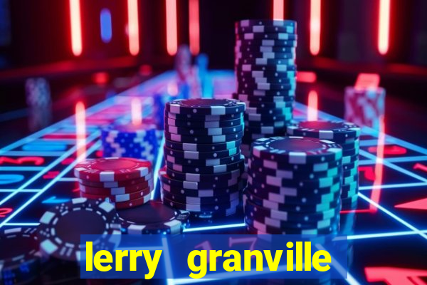 lerry granville reclame aqui