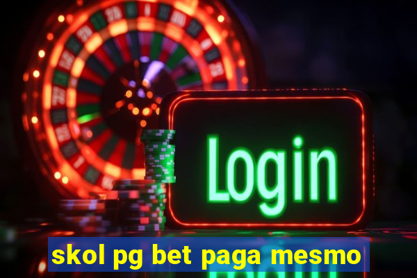 skol pg bet paga mesmo