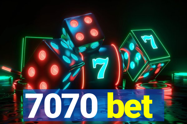 7070 bet