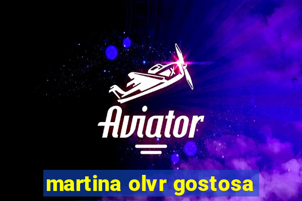 martina olvr gostosa