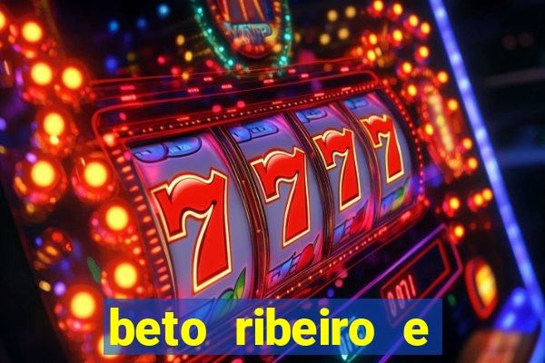 beto ribeiro e carla albuquerque se separaram