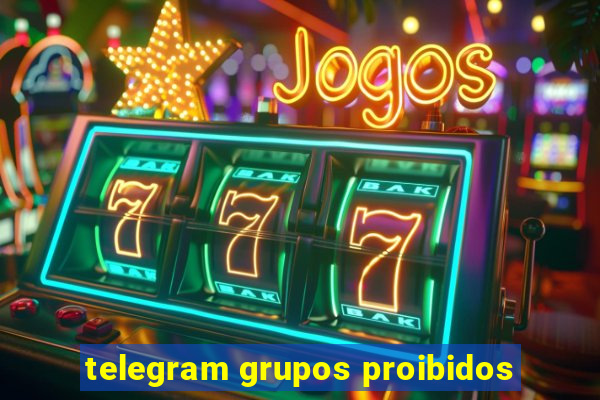 telegram grupos proibidos