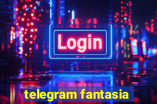 telegram fantasia
