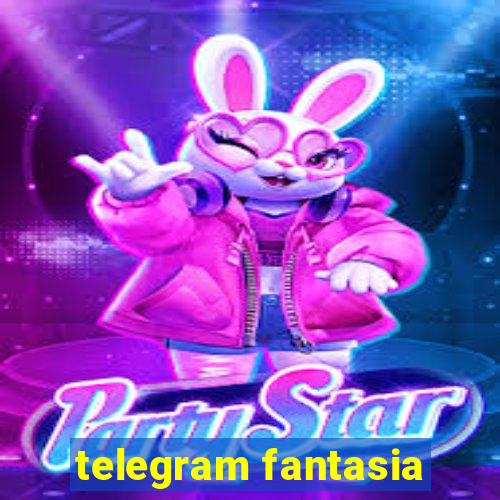 telegram fantasia