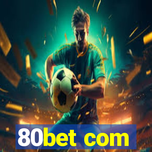 80bet com