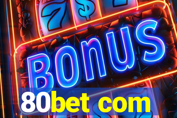 80bet com
