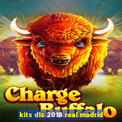 kits dls 2018 real madrid