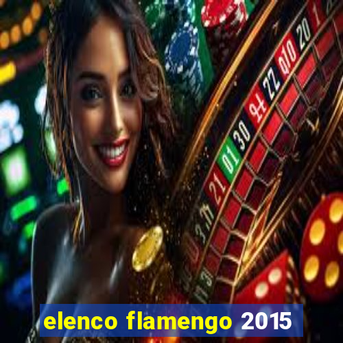 elenco flamengo 2015