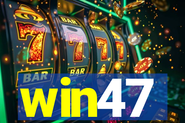 win47