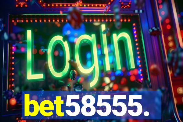 bet58555.