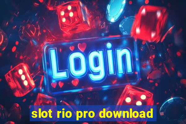 slot rio pro download